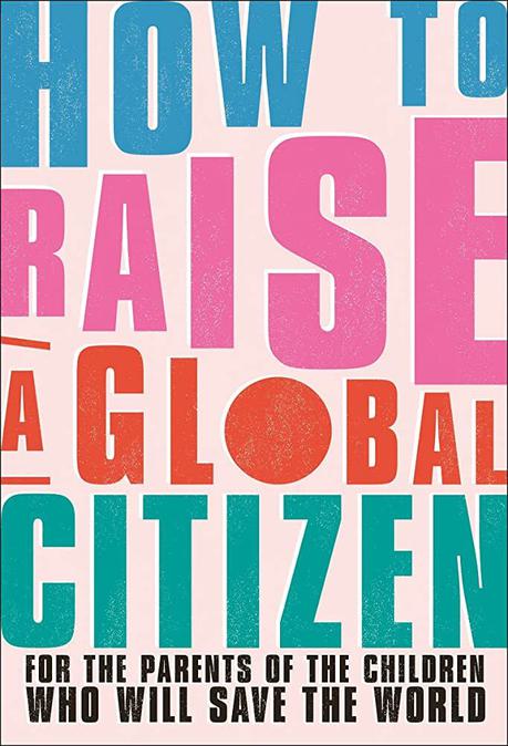 How to raise a global citizen
